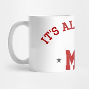 IT'S ALL ABOUT ME! | MAMMAMIA Mug